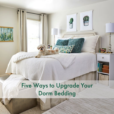 Five Ways to Upgrade Your Dorm Bed