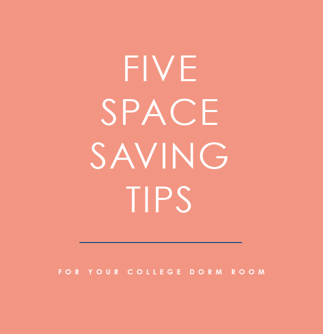 Five Space Saving Tips for Your College Dorm Room