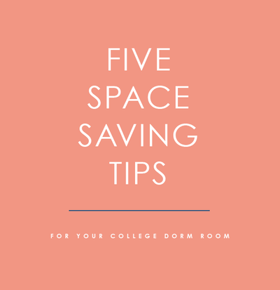 Five Space Saving Tips for Your College Dorm Room