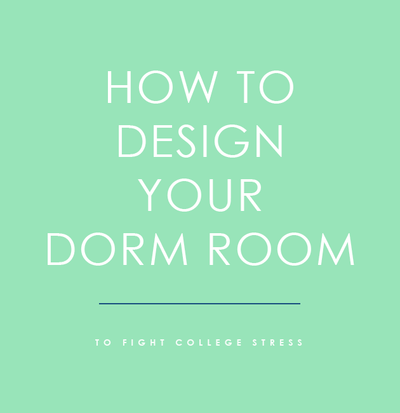 How to Design Your Dorm Room to Fight College Stress