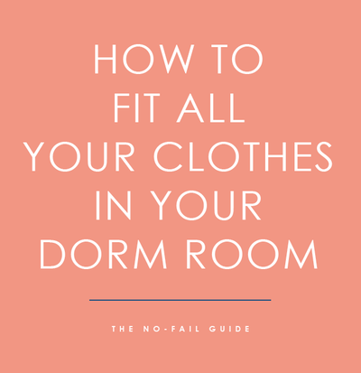 The No-Fail Guide to How to Fit All Your Clothes in your Dorm Room