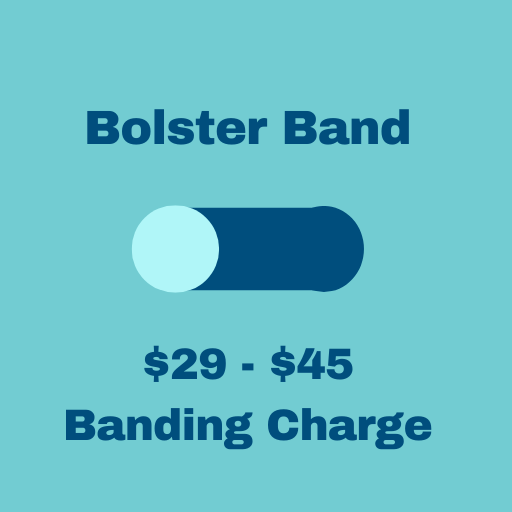 Bolster Banding Options - $29 - $45